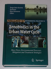 Xenobiotics in the Urban Water Cycle: Mass Flows Environmental Processes Mitigation and Treatment Strategies (Environmental Pollution) (Bücher) [Neu]