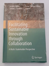 Facilitating Sustainable Innovation through Collaboration: A Multi Stakeholder Perspective (Bücher) [Neu]